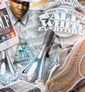 Young Jeezy - All White Everything (B.M.F. Edition) (2010) Young Jeezy - All White Everything (B.M.F. Edition) (2010)