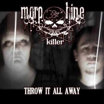 Morphine Killer - Throw It All Away (CDS) (2010)