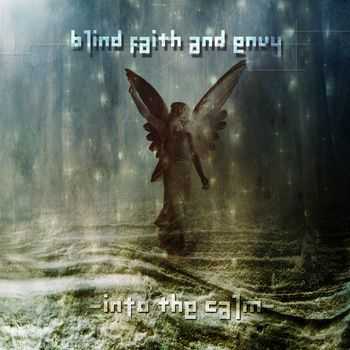 Blind Faith and Envy - Into The Calm (EP) (2010)