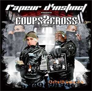 Rapeur D'instinct - Coups2Cross (Series 1) (2010)