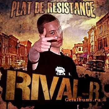 Rival-R - Plat De Resistance (2010) Rival-R - Plat De Resistance (2010)