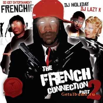 Frenchie - The French Connection 2 (2010) Frenchie - The French Connection 2 (2010)