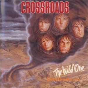 Crossroads - The Wild One (1991) (MP3 + LOSSLESS) Crossroads - The Wild One (1991) (MP3 + LOSSLESS)