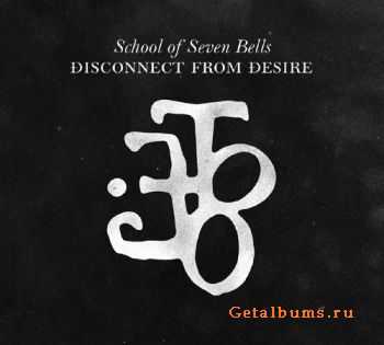 School of Seven Bells - Disconnect From Desire