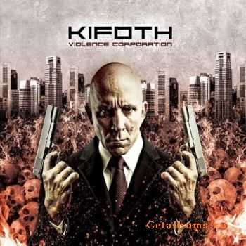 K.I.F.O.T.H. - Violence Corporation (2010)