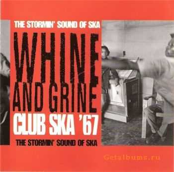  VA - The stormin' sound of ska - WHINE & GRINE - CLUB SKA'67 (1998)