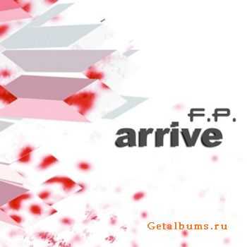 F.P. - Arrive (CDM) (2010)