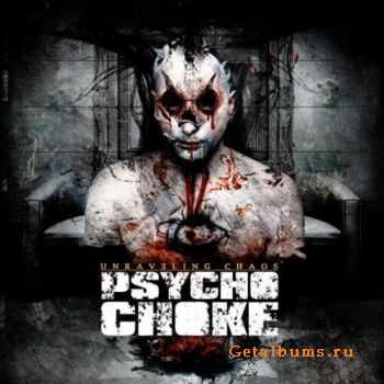 Psycho Choke - Unraveling Chaos (2010)