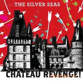 The Silver Seas - Chateau Revenge (2010)