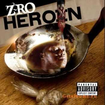 Z-Ro - Heroin (Lossless) (2010)