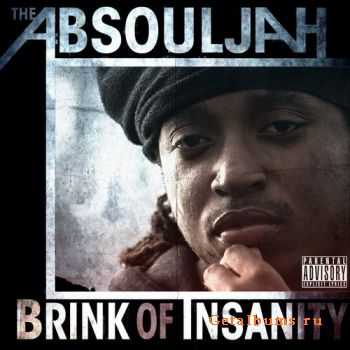 The Absouljah - Brink Of Insanity (2010)