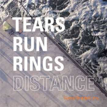 Tears Run Rings - Distance - 2010