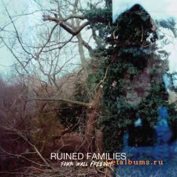 Ruined Families - Four Wall Freedom [2010]