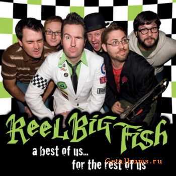 Reel Big Fish - A Best of Us... for the Rest of Us (2010)