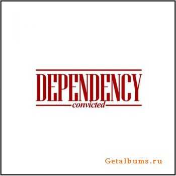 Dependency - Convicted [ep] (2010)