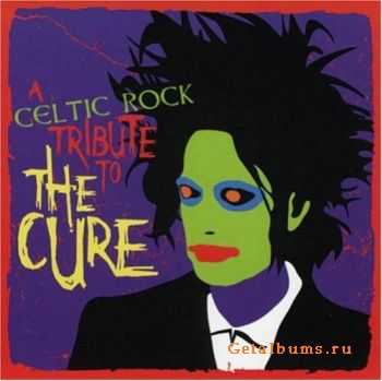 VA - A Celtic Rock Tribute To The Cure - 2007