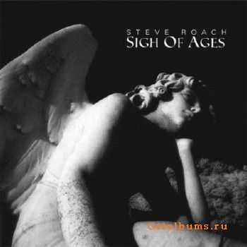 Steve Roach - Sigh Of Ages (2010)