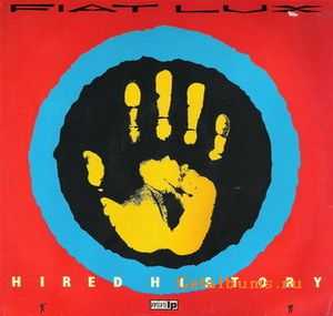 Fiat Lux - Hired History (Mini LP) (1984)