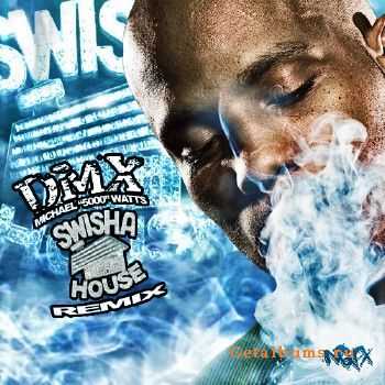 DMX - Swisha House Remix (1999) DMX - Swisha House Remix (1999)