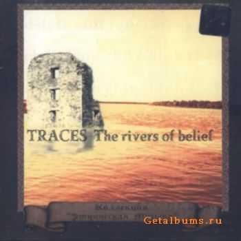 Traces - The Rivers Of Belief (2002)