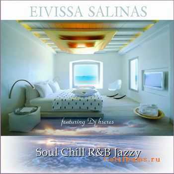 Eivissa Salinas feat. DJ Hseres - Soul Chill R&B Jazzy (2010)