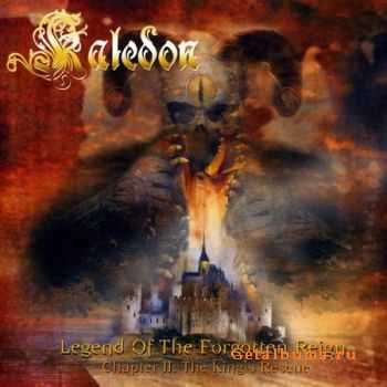 Kaledon - Legend Of The Forgotten Reign - Chapter II: The King's Rescue (2003) (Lossless) + MP3