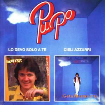 Pupo - Lo Devo Solo A Te + Cieli Azzurri (1981+1983)