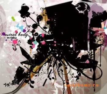 M-taku - Astral Body (2010)