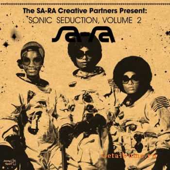 The SA-RA Creative Partners - Sonic Seduction, Volume 2 (EP) The SA-RA Creative Partners - Sonic Seduction, Volume 2 (EP)