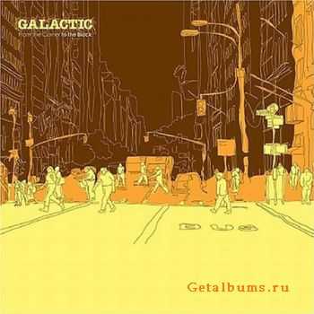 Galactic - From The Corner To The Block (2007)