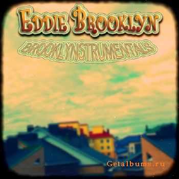 EDDIE BROOKLYN - Brooklynstrumentals (2010) EDDIE BROOKLYN - Brooklynstrumentals (2010)