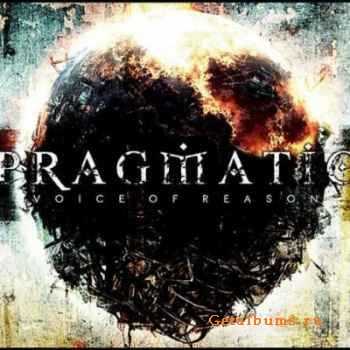 Pragmatic - Voice Of Reason (2010)