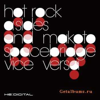  A Sides & Makoto / Vice Versa - Hot Rock / Spacebridge (FLAC) (2010)