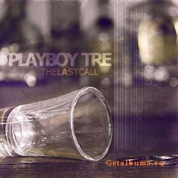Playboy Trae - The Last Call (2010) Playboy Trae - The Last Call (2010)