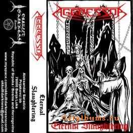 Aggressor - Eternal Slaughtering 