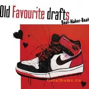 Beat-Maker-Beat - Old Favourite Drafts (2010) Beat-Maker-Beat - Old Favourite Drafts (2010)