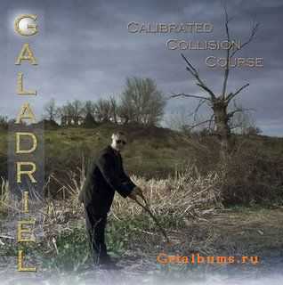 Galadriel - Calibrated Collision Course 2008