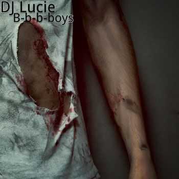 DJ Lucie - B-b-b-boys (EP) (2010)