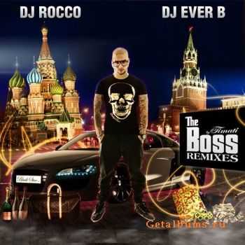  & DJ Rocco ft. DJ Ever B  The Boss Remixes (2010)