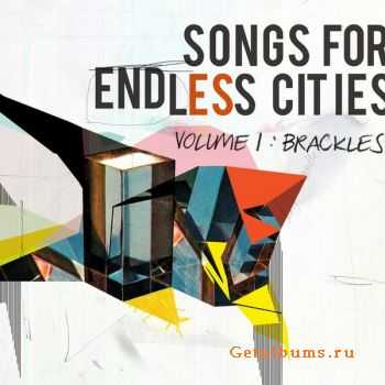 VA - Brackles: Songs For Endless Cities Vol.1 (2010)