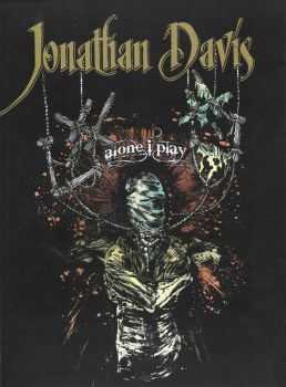 Jonathan Davis - Alone, I Play (Tour Limited Edition CD) (2007)