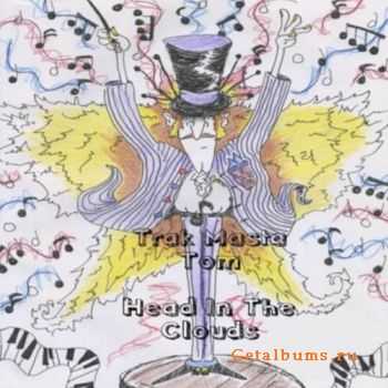 Trak Masta Tom - Head In The Clouds (2010)