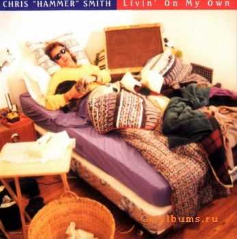  Chris 'Hammer' Smith - Livin' On My Own (1996) 