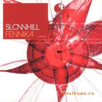 Slowhill-Fennika-2005