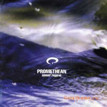 Promethean - Sombers Regards (1998) Repost