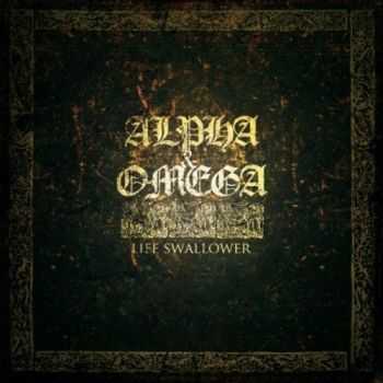 Alpha & Omega - Life Swallower (2010)