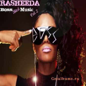 Rasheeda - Boss Bitch Music Vol.2 (2010)