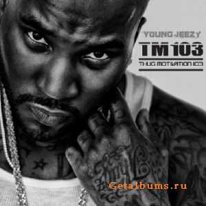 Young Jeezy - TM 103 (2010) Young Jeezy - TM 103 (2010)