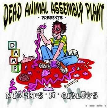 Dead Animal Assembly Plant - Strip Off Your Niblets And Giblets (2010)