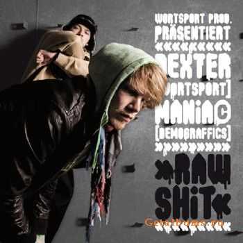 Dexter & Maniac – Raw Shit (2010) Dexter & Maniac – Raw Shit (2010)